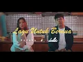 Download Lagu Rahara with Danilla - Lagu Untuk Berdua (Official Music Video)