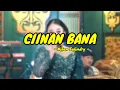 Lagu Cinna bana - Niken Salindry || Sabana ciinan ondeh ndeh Sabana katuju|| (lyrics)