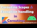 Coroutine scopes and Exception handling Kotlin Coroutines