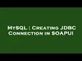 MySQL Creating JDBC Connection in SOAPUI