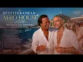 Mediterranean Afro House 2026 🌊 Julio Iglesias, Eros Ramazzotti [Luxury Yacht Party] Vol.2
