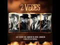 Los Plebes Del Rancho Ft. Christian Nodal - 2 Veces