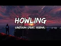 Cartoon - Howling (Lyrics) ft. Asena