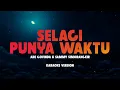Download Lagu SELAGI PUNYA WAKTU - ADE GOVINDA \u0026 SAMMY SIMORANGKIR | Lirik Lagu Karaoke Hits | Karaoke No Vocal