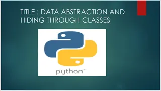 Abstraction of data and Hiding through classes