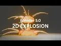 A simple way to make a 2D explosion animation in Blender 5 0