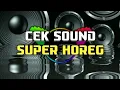 CEK SOUND DANGDUT KALEM glerr full bass horeg