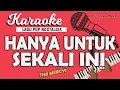 Download Lagu Karaoke HANYA UNTUK SEKALI INI (Hanyalah Kenangan) THE MERCYS // Music By Lanno Mbauth