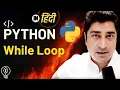 While Loop Python Hindi Lecture