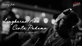 sawung jabo u0026 sirkus barock lingkaran aku cinta padamu official lyric video 