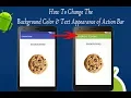 How to Change Action Bar Background Color and Title color Android App Development