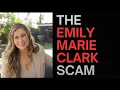 The Emily Marie Clark Scam