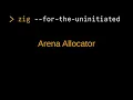 Zig for the Uninitiated Arena Allocator