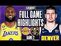 LAKERS at NUGGETS FULL GAME 2 HIGHLIGHTS May 18 2023