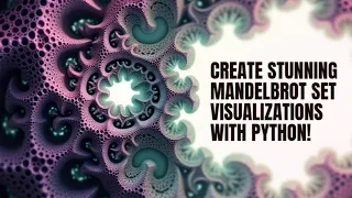 Code the Mandelbrot Set in Python The Math Behind the Most Beautiful Fractal