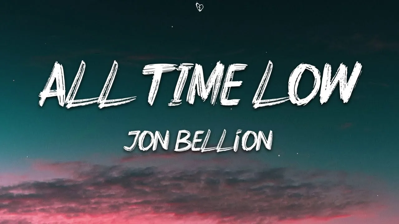 Jon Bellion - ALL TIME LOW (Lyrics) SAD Version