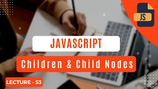 Children Child Nodes Methods In Javascript Get Knowledge