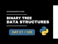 Binary Tree Data Structure in Python - 100 Days DSA Mastery Course Day-21