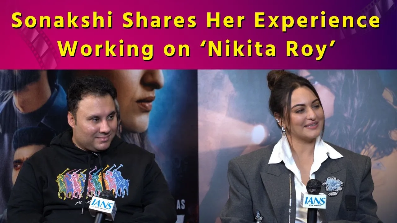 Exclusive Interview with Actress Sonakshi Sinha and Producer Nicky Bhagnani on Movie ‘Nikita Roy’