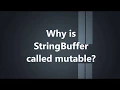 Why is StringBuffer called mutable in java Java Interview Questions