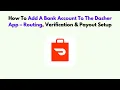 How To Add a Bank Account to the Dasher App - Routing Verification Payout Setup