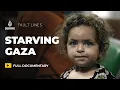 Lagu How Israel’s man-made famine is killing Palestinians | Starving Gaza | Fault Lines Documentary
