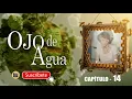 Lagu OJO DE AGUA | CAP - 14  | La Novela Cubana