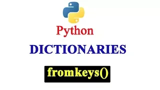Python Tutorial - Dictionary Methods fromkeys