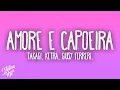 Download Lagu Takagi \u0026 Ketra - Amore e Capoeira ft. Giusy Ferreri, Sean Kingston