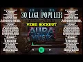 Download Lagu 30 LAGU POPULER VERSI ROCKDUT RHOMA IRAMA || COVER ROCK BY AURA MUSIK