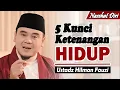 Lagu 5 Kunci ketenangan dalam menjalani hidup ~ Ustadz Hilman Fauzi Terbaru