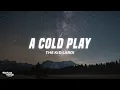 Lagu The Kid LAROI - A COLD PLAY (Lyrics)