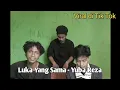 Download Lagu Yuba Reza - Luka Yang SamaOfficial