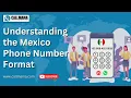 Understanding the Mexico Phone Number Format A Complete Guide by Callmama