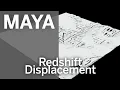 Maya Redshift Displacement