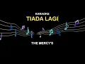 Download Lagu Karaoke Tiada Lagi The Mercy's Original Music (Official Karaoke Video)