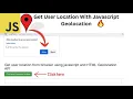 Get user location from Browser using JavaScript and Geolocation API