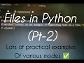 Files Pt-2 PYTHON Modes with various practical examples