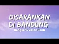 Lagu Dongker \u0026 Jason Ranti - Disarankan Di Bandung (Official Music Video Lyric)