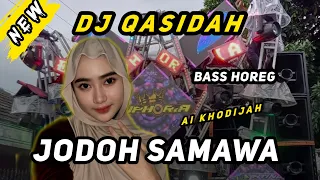 dj jodoh samawa ai khodijah bass horeg