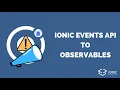 How to Upgrade from the Ionic Event API to RxJS