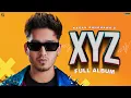 Download Lagu XYZ : Karan Randhawa (Album Juke Box) Punjabi Album 2022 | GK Digital | Geet MP3
