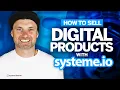 Sell Digital Products with Systeme io Complete Tutorial