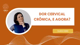 Disfunção Cervical Crônica e agora?