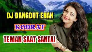 kodrat meggy z dj dangdut full bass enak didengar teman saat santai