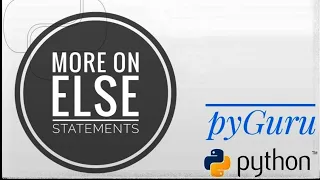 pyBasics 82 More on else statements pyGuru