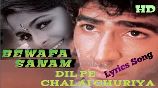 dil pe chalai churiya lyrics full song sonu nigam bewafa sanam movie