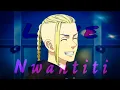 Tokyo Revengers「AMV」 Love Nwantiti