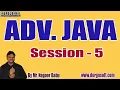 ADV JAVA tutorials Session - 5 by Mr Nagoor Babu On 14-12-2020 8AM