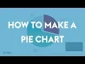 How to make a Pie Chart